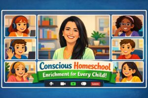 Concious Homeschool